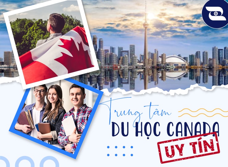 TOP 10 Trung tâm tư vấn du học Canada uy tín